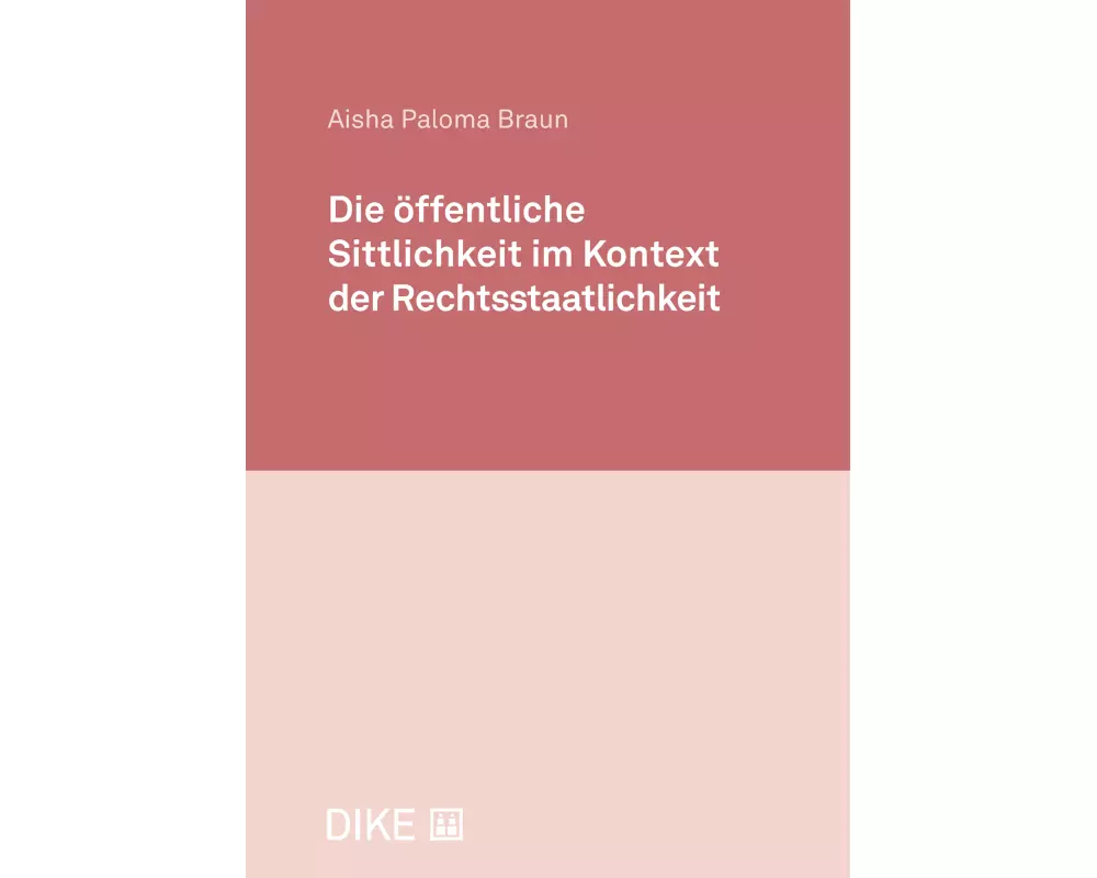 Die öffentliche Sittlichkeit im Kontext der Rechtsstaatlichkeit