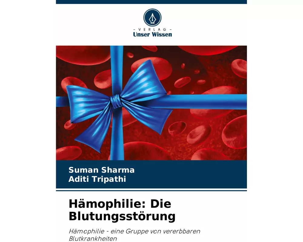 Hämophilie: Die Blutungsstörung