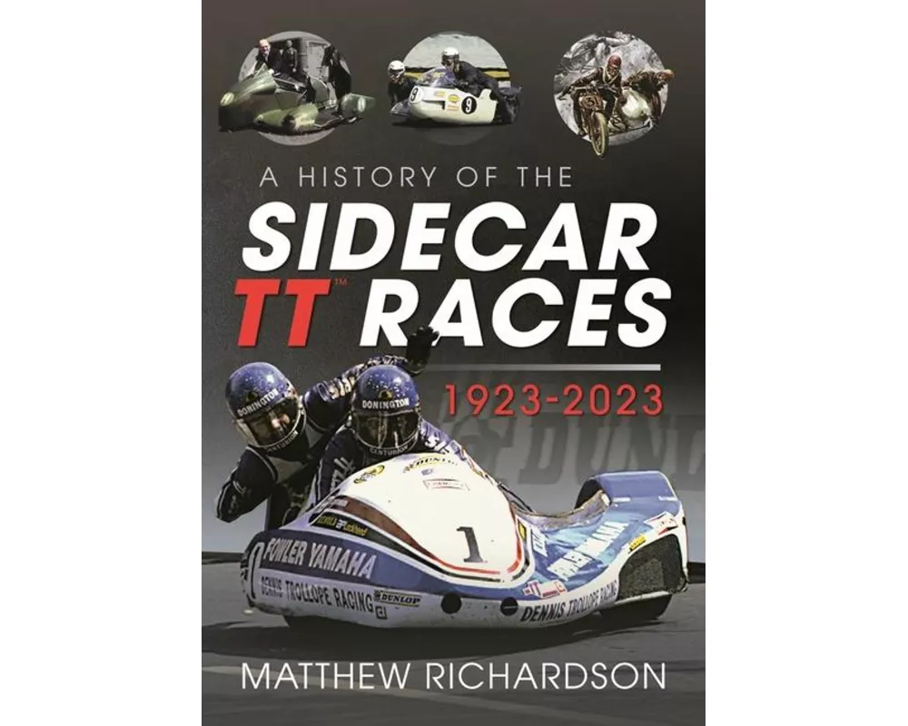 A History of the Sidecar TT Races, 1923-2023