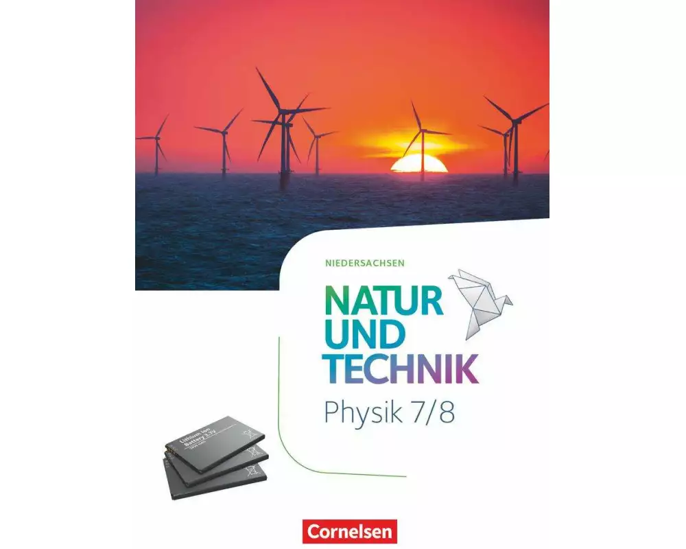 Natur und Technik - Physik Neubearbeitung - Niedersachsen 2022 - 7./8. Schuljahr
