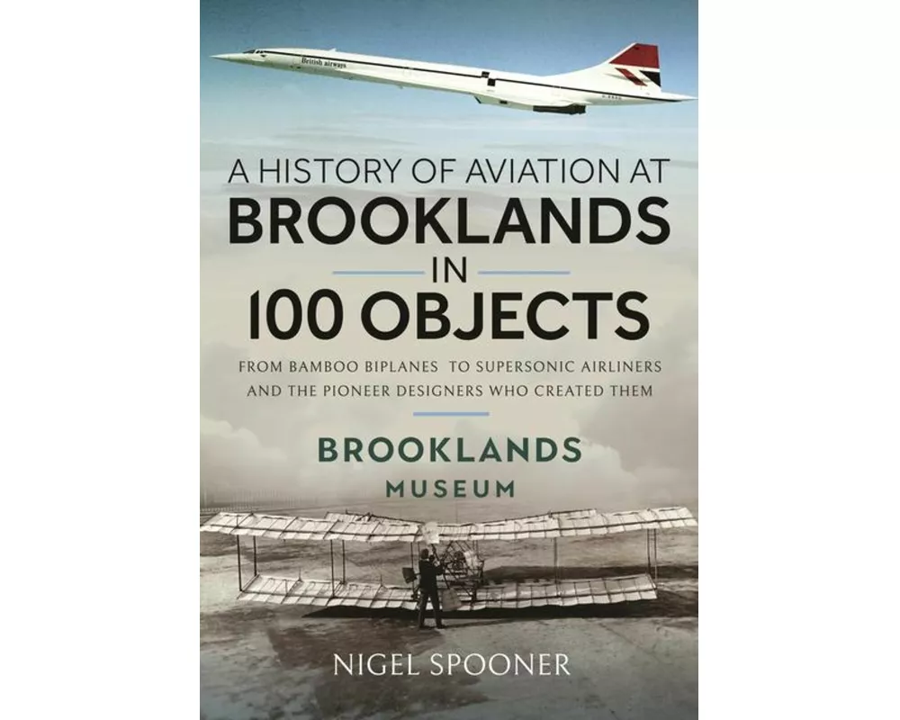A History of Aviation at Brooklands in 100 Objects