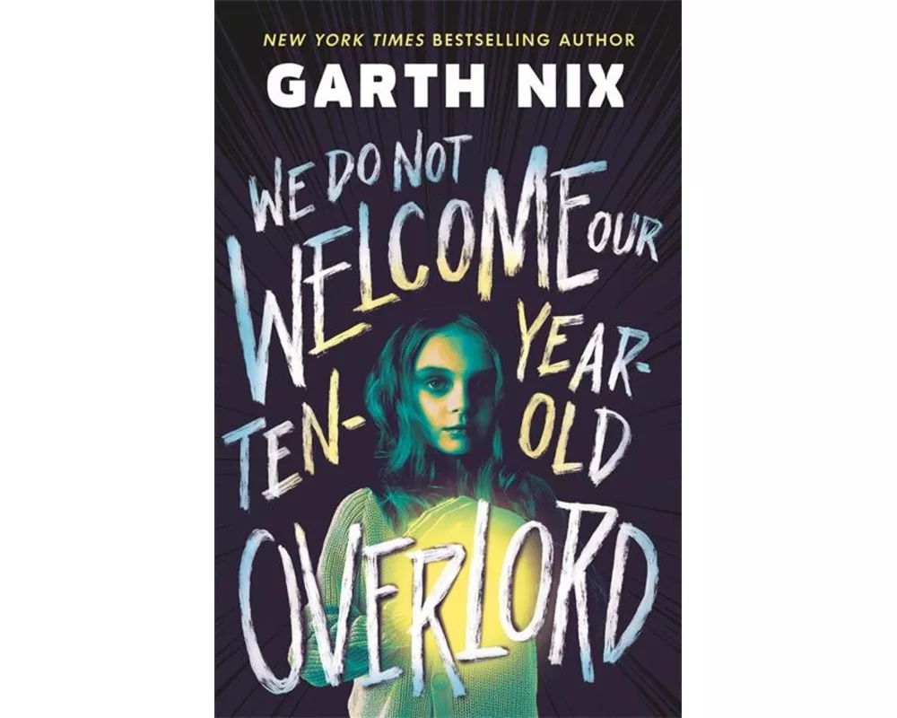 We Do Not Welcome Our Ten-Year-Old Overlord