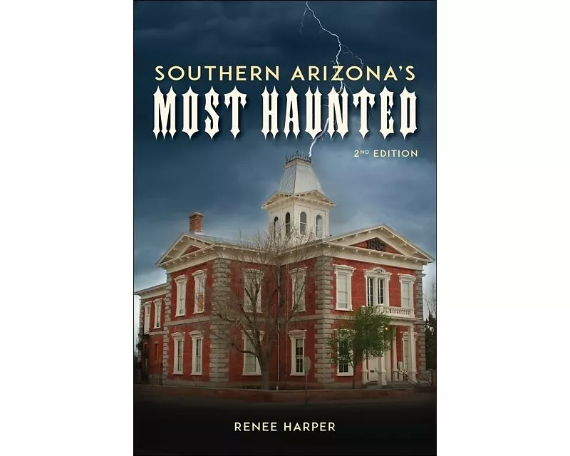 Southern Arizona's Most Haunted