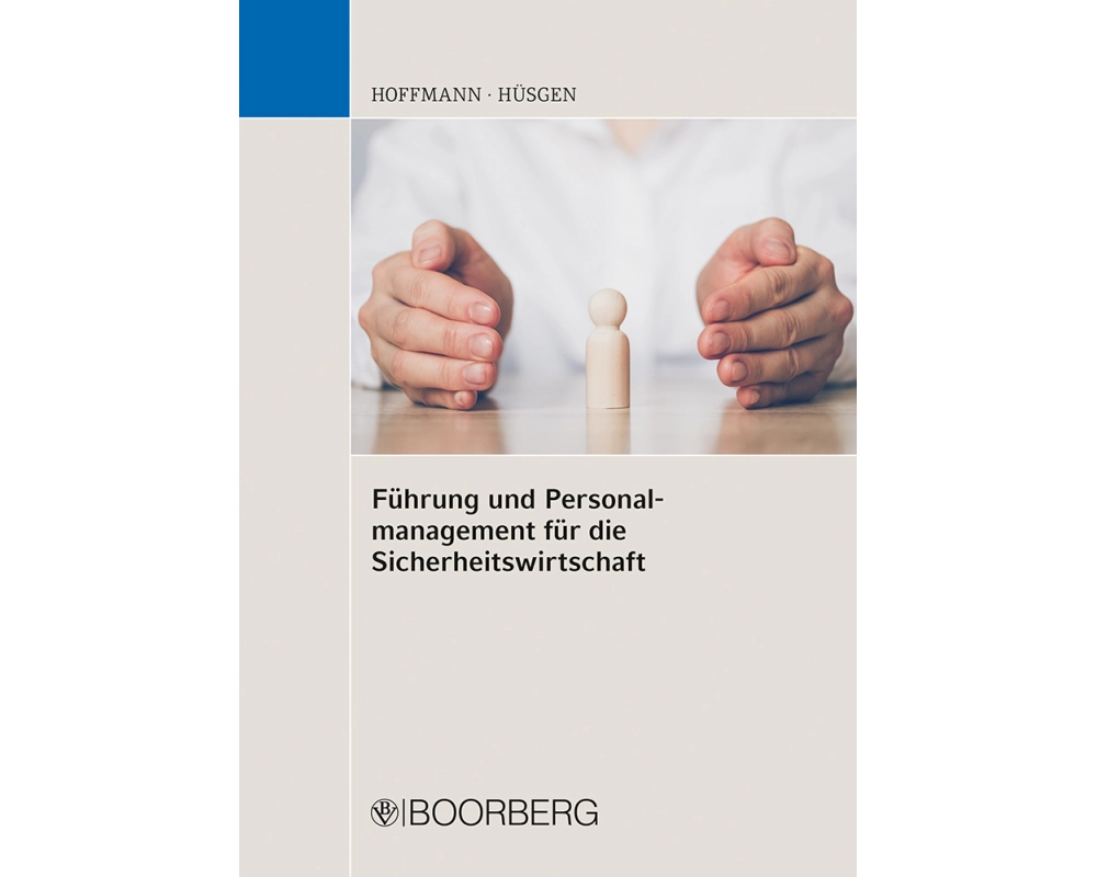 Führung und Personalmanagement für die Sicherheitswirtschaft