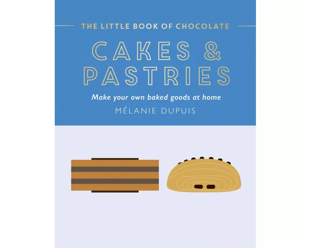 The Little Book of Chocolate: Cakes and Pastries