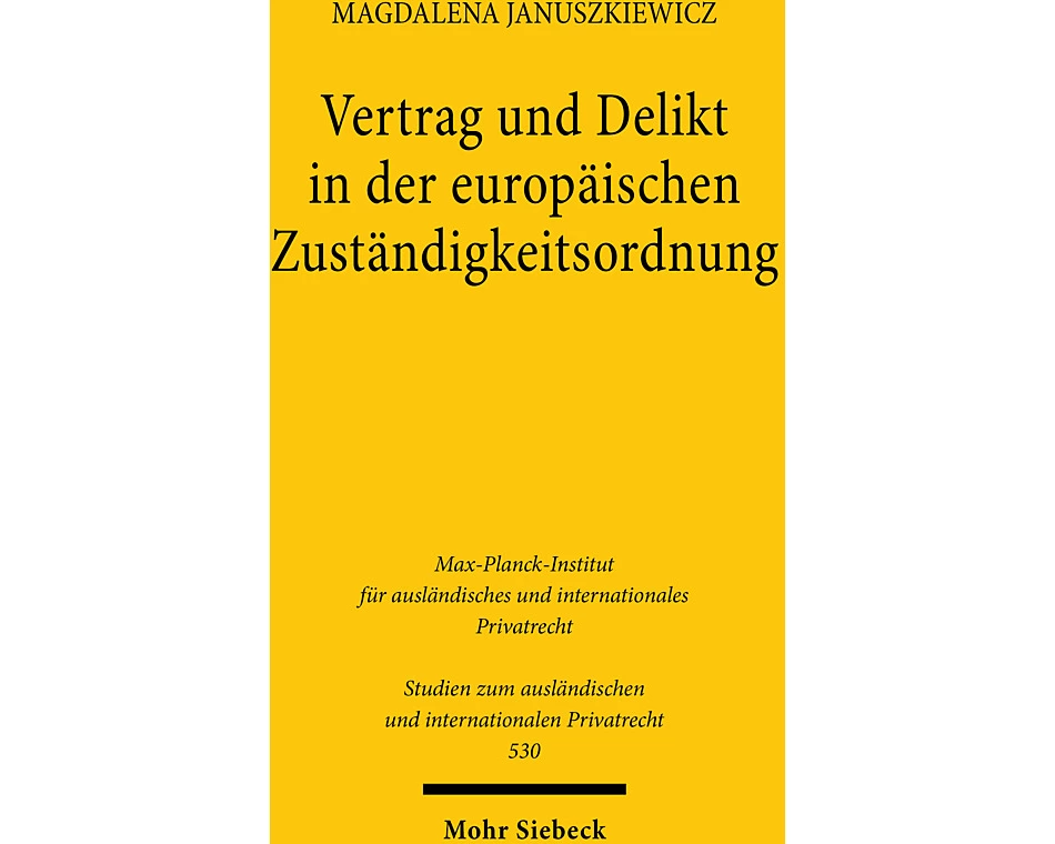 Vertrag und Delikt in der europäischen Zuständigkeitsordnung