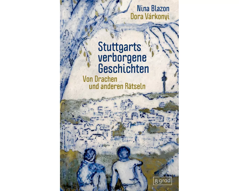 Stuttgarts verborgene Geschichten