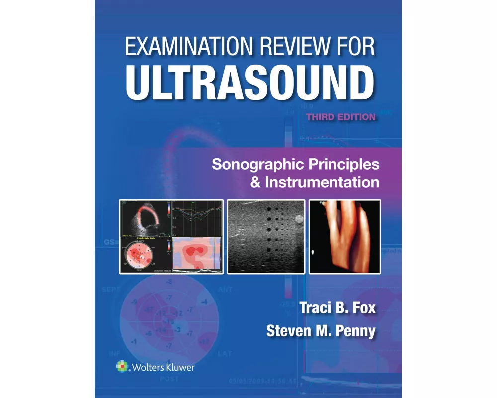 Examination Review for Ultrasound: Sonographic Principles & Instrumentation