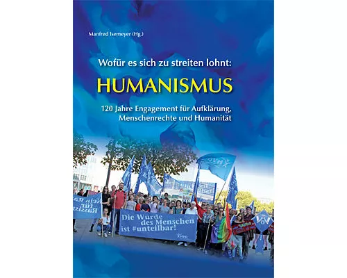 Wofür es sich zu streiten lohnt: Humanismus