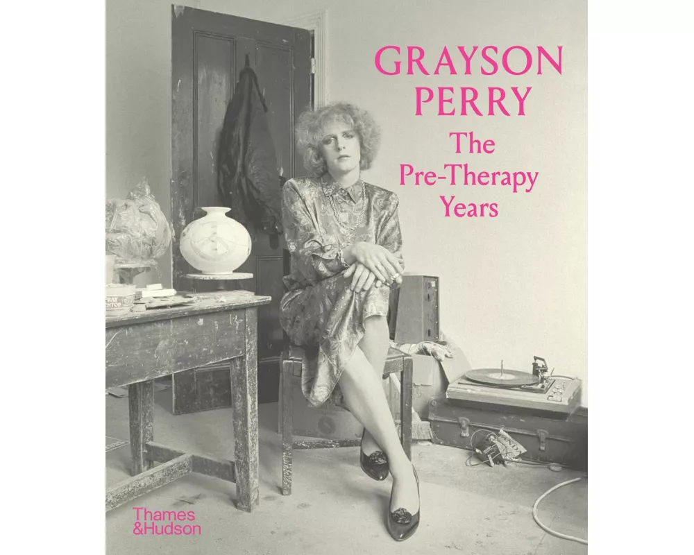 Grayson Perry: The Pre-Therapy Years