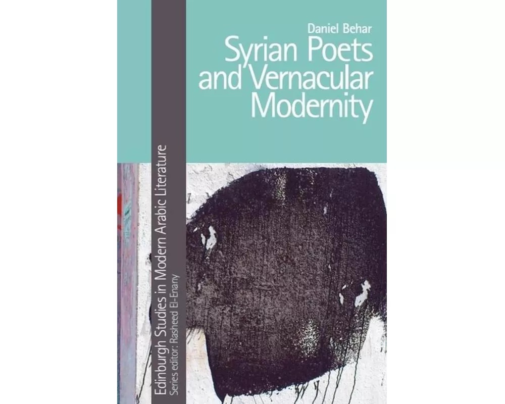 Syrian Poets and Vernacular Modernity