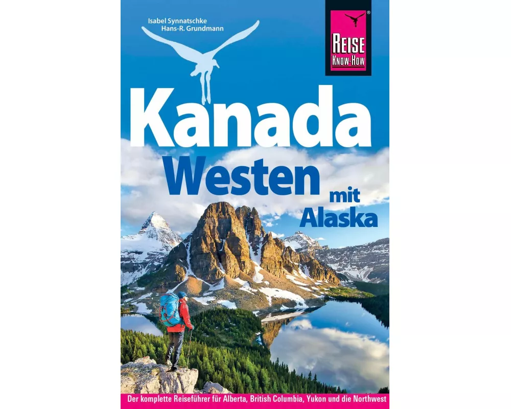 Reise Know-How Reiseführer Kanada Westen mit Alaska