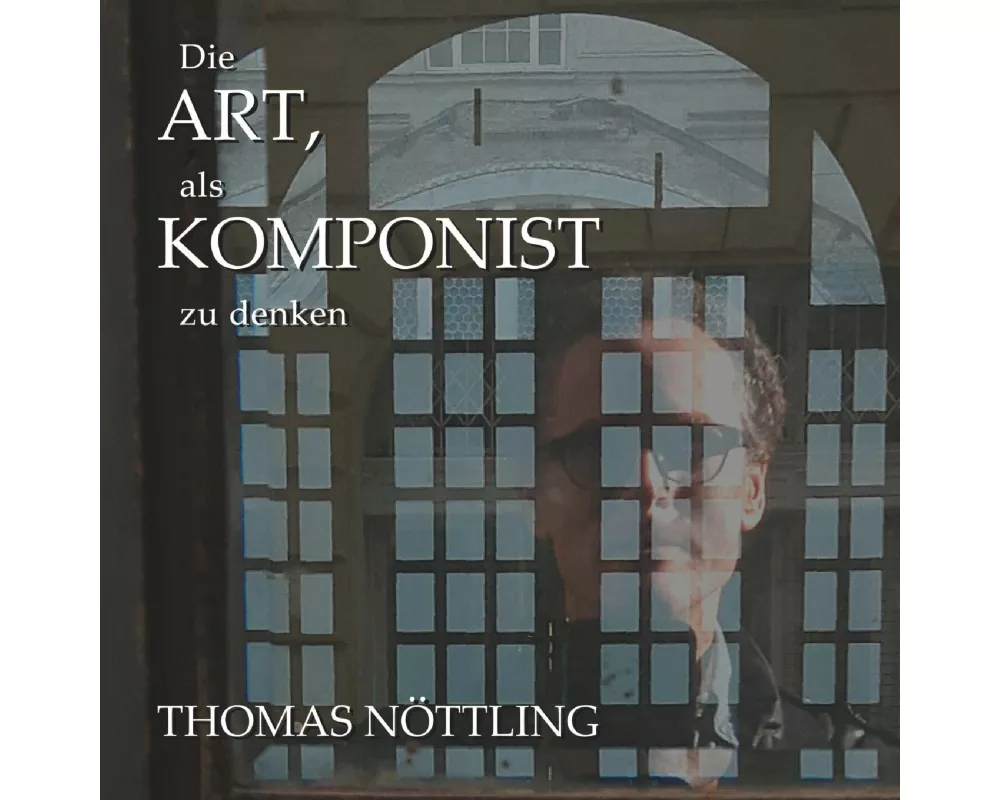 Die Art, als Komponist zu denken