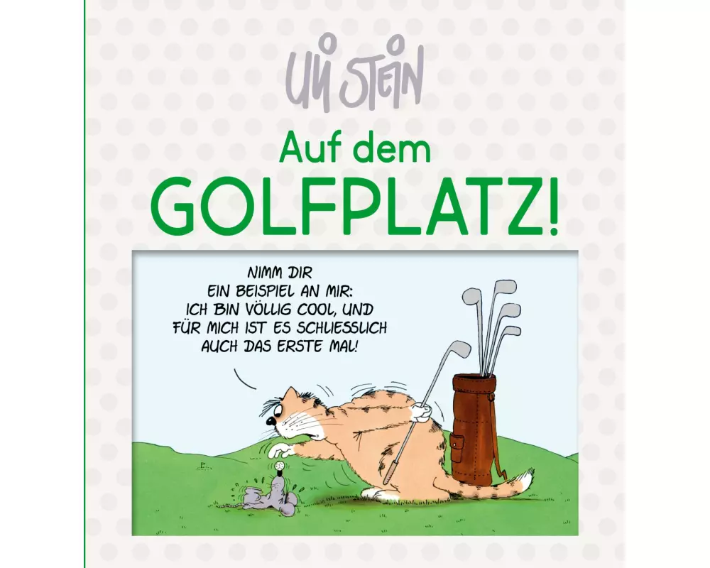 Uli Stein: Freizeit & Beruf: Auf dem Golfplatz!