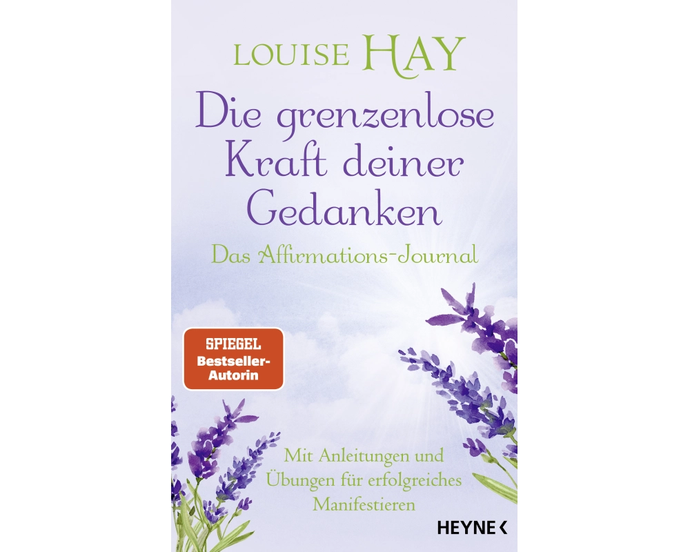 Die grenzenlose Kraft deiner Gedanken. Das Affirmations-Journal
