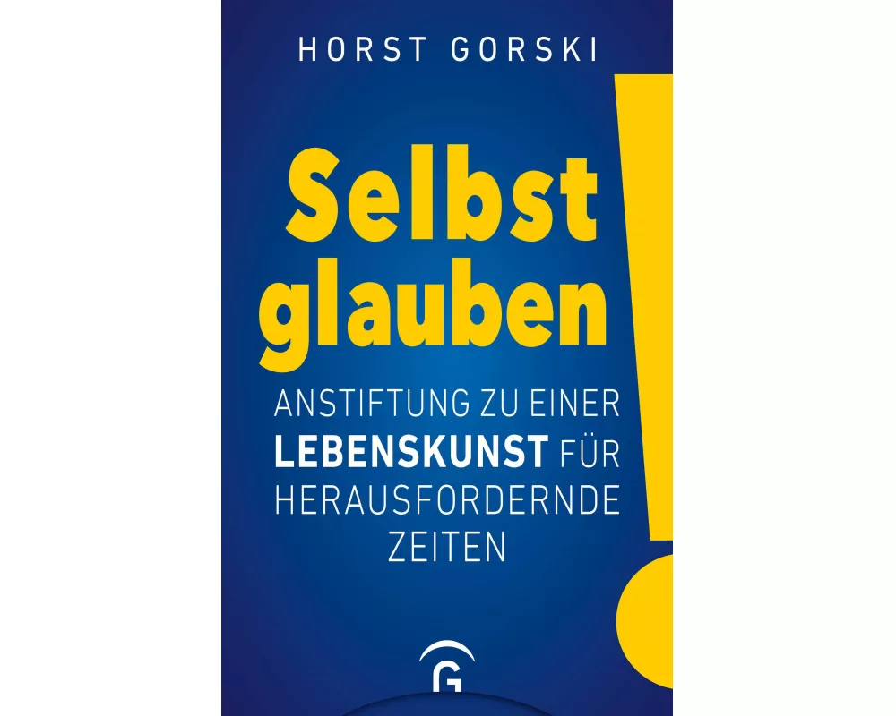 Selbst glauben!