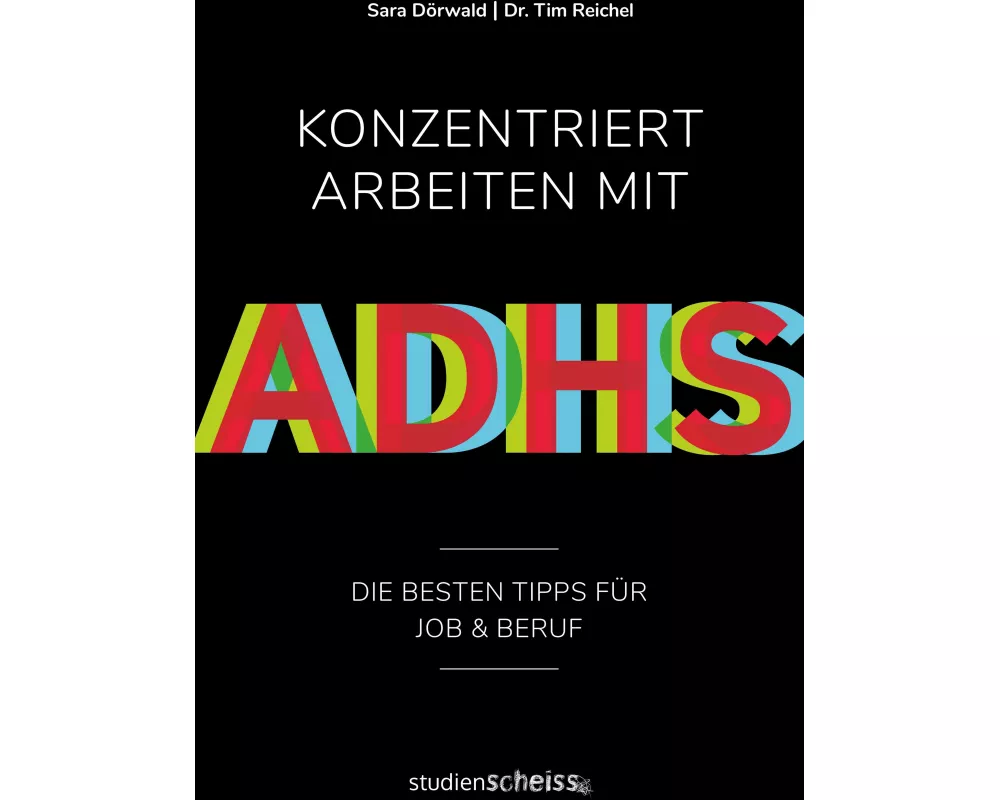 Konzentriert arbeiten mit ADHS