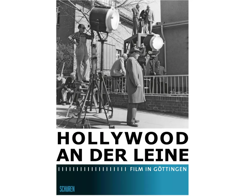 Hollywood an der Leine - Film in Göttingen