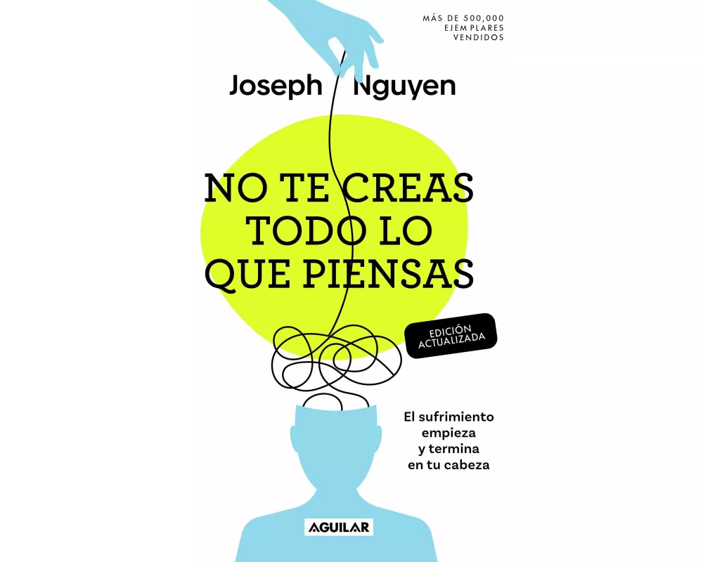 No te creas todo lo que piensas (Edición actualizada) / Don't Believe Everything You Think (Expanded Edition)