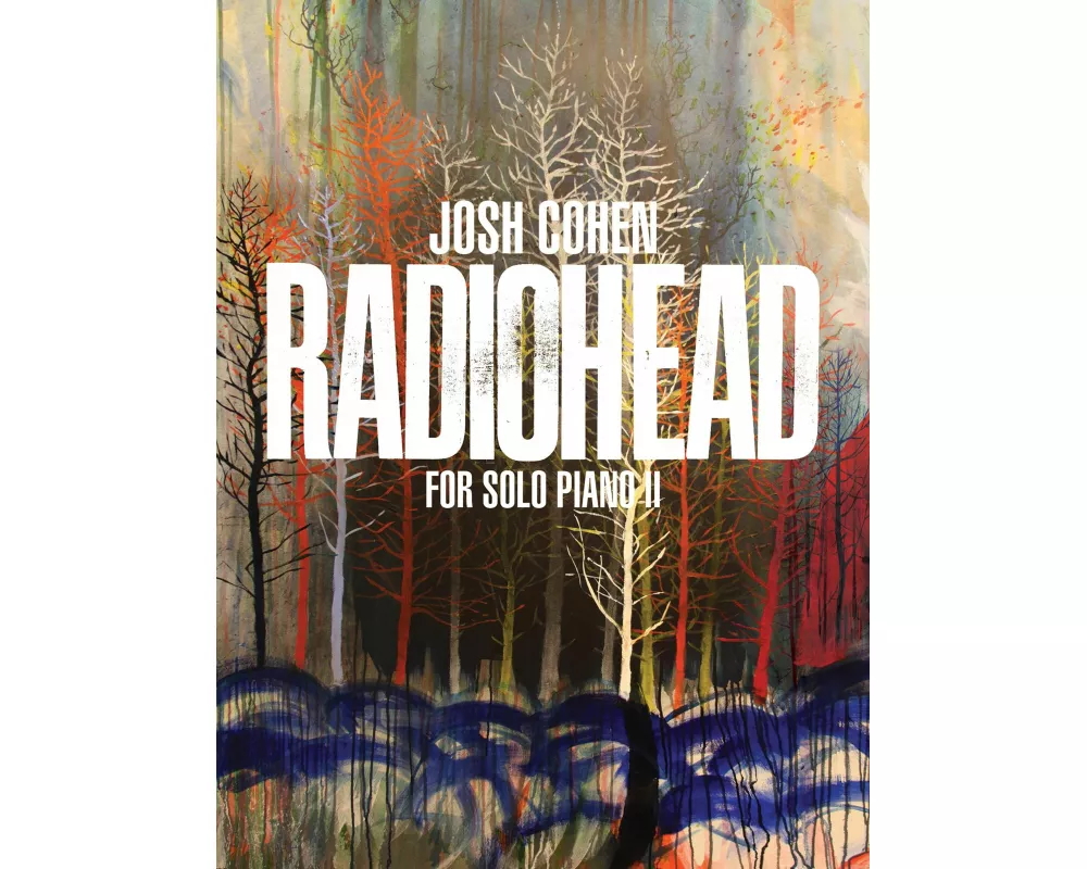 Josh Cohen: Radiohead for Solo Piano II