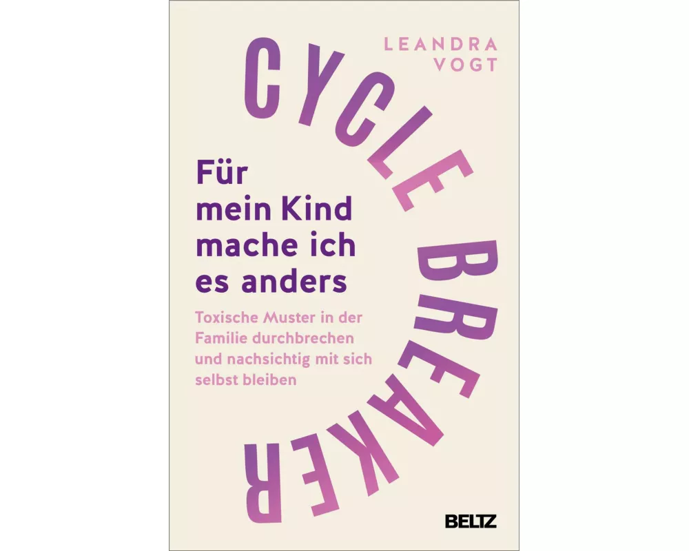 Cycle Breaker: Für mein Kind mache ich es anders