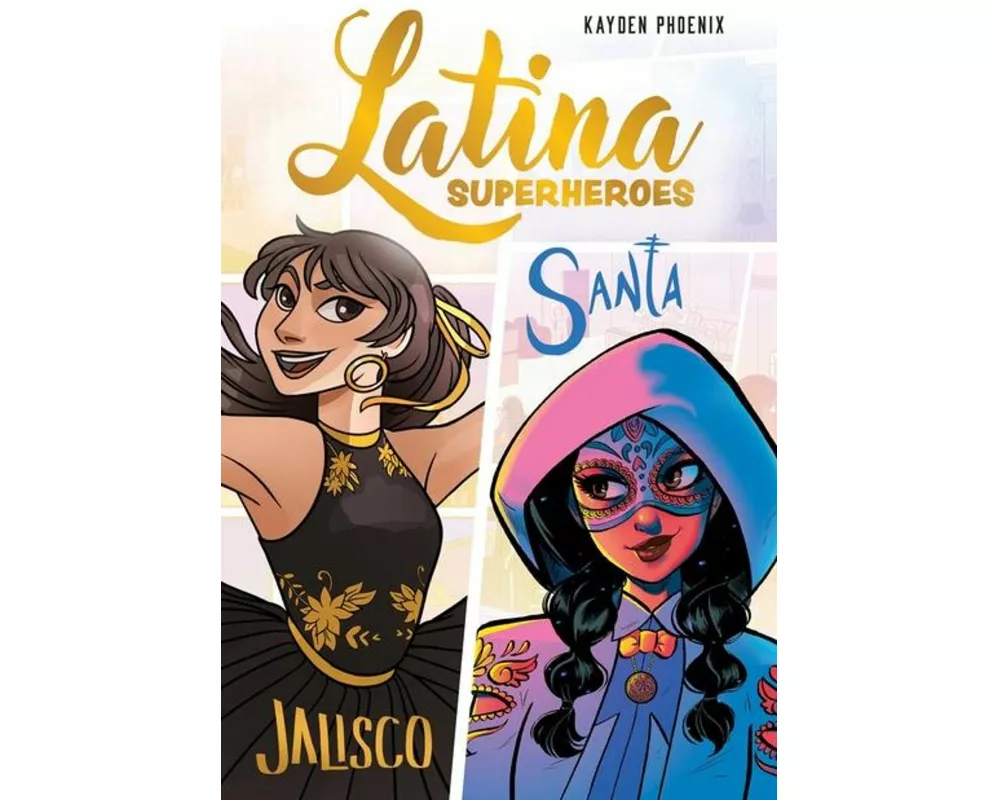 Latina Superheroes: Volume 1