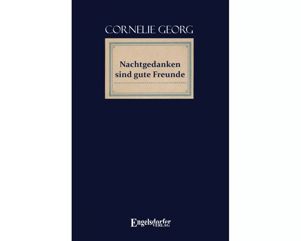 Nachtgedanken sind gute Freunde
