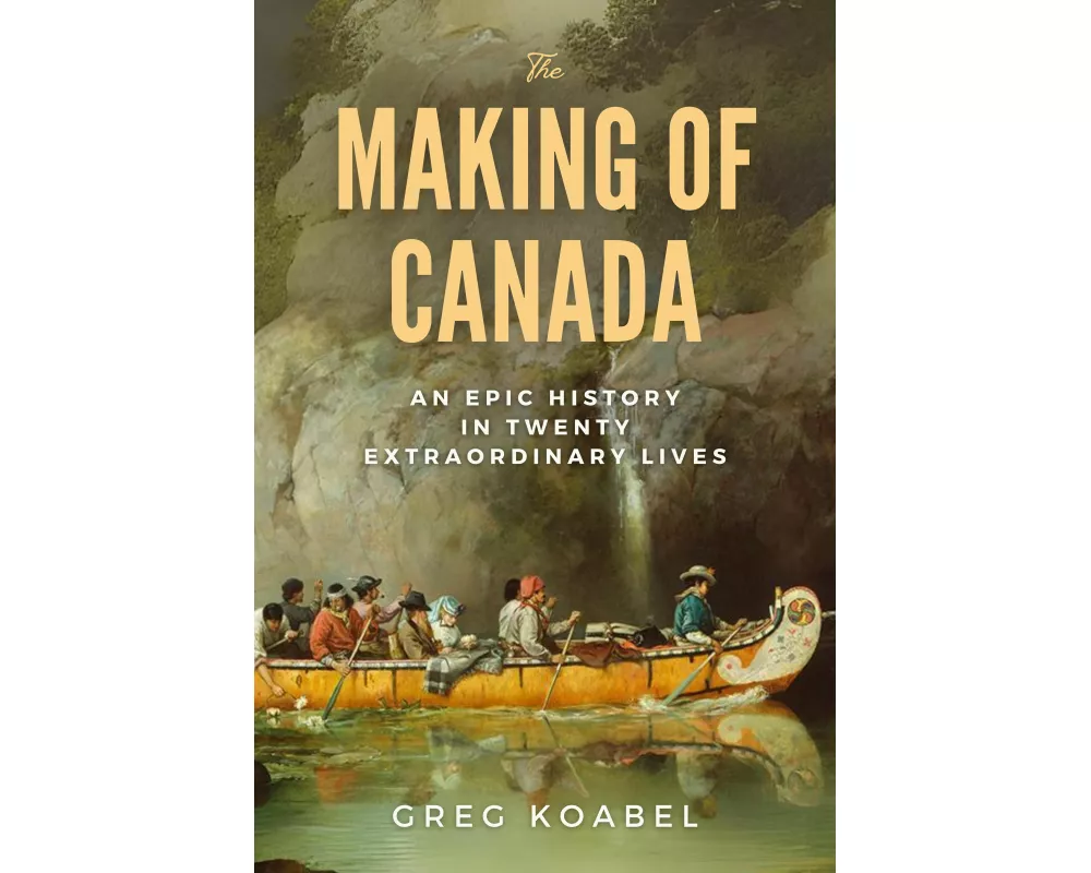 The Making of Canada