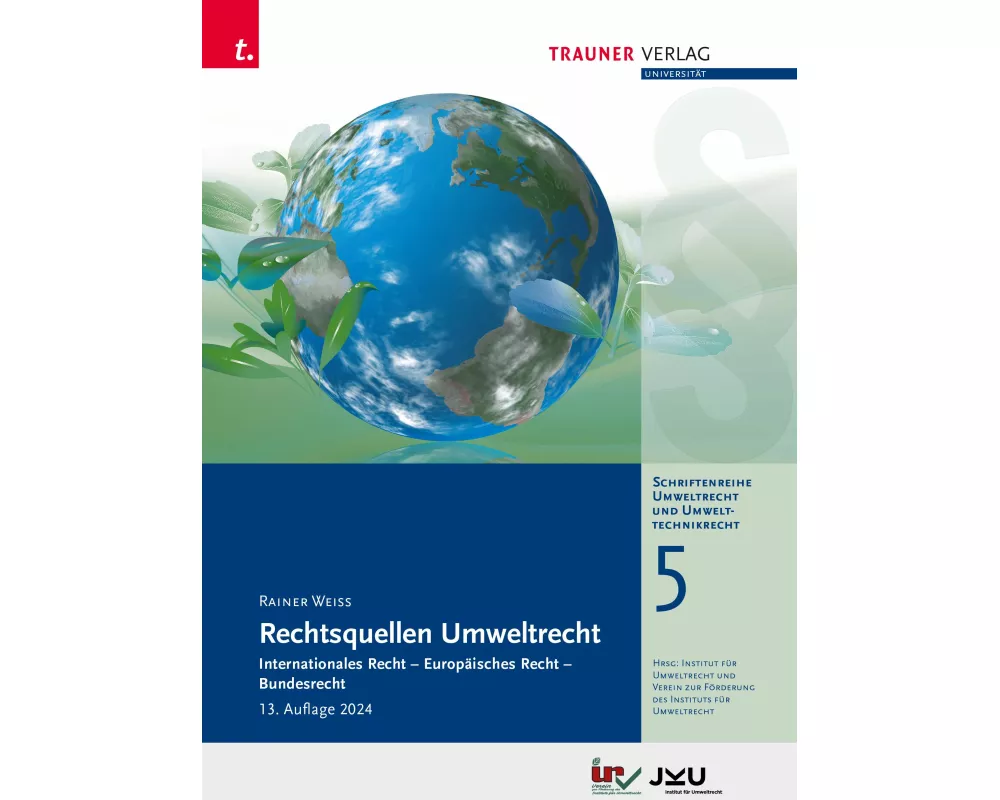 Rechtsquellen Umweltrecht, Schriftenreihe Umweltrecht und Umwelttechnikrecht Band 5