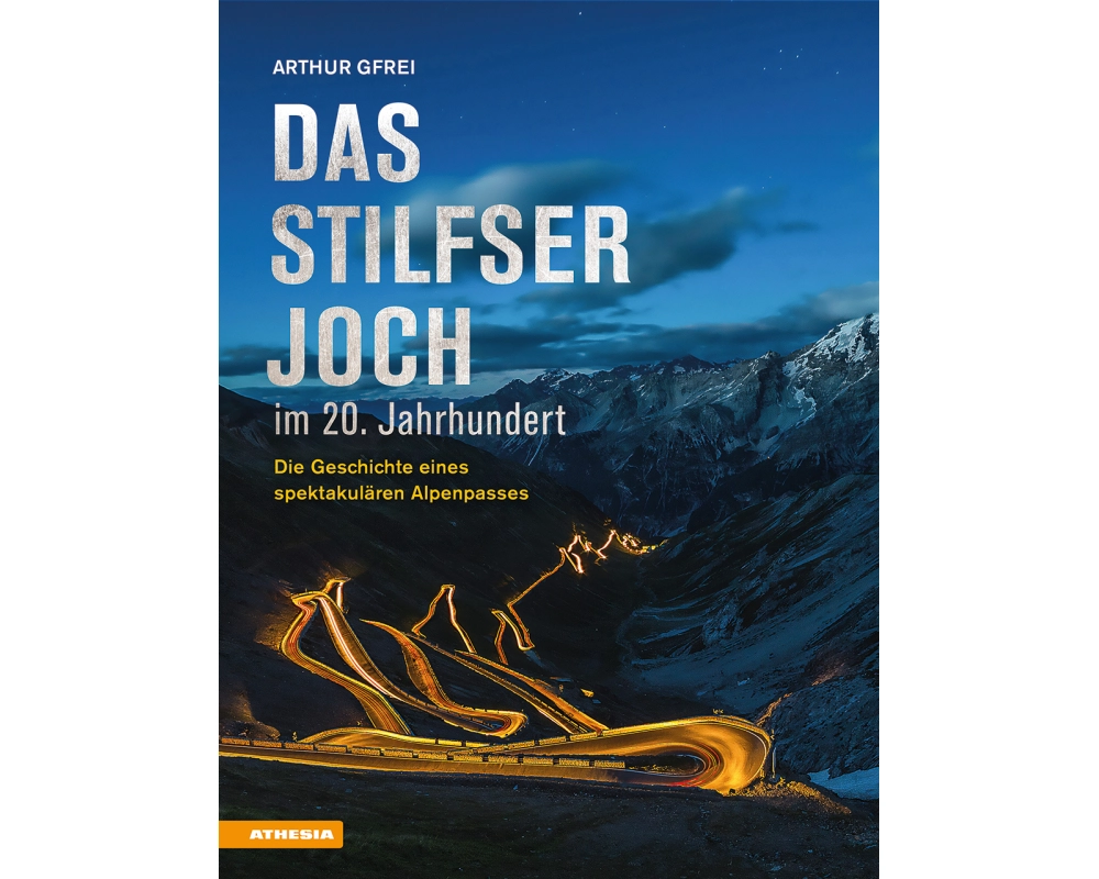 Das Stilfser Joch im 20. Jahrhundert