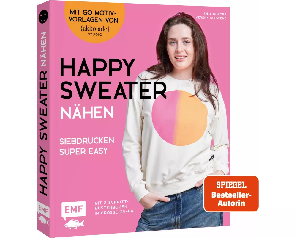 Happy Sweater nähen – Siebdrucken super easy! Mit 50 Motivvorlagen von @akkolade.studio