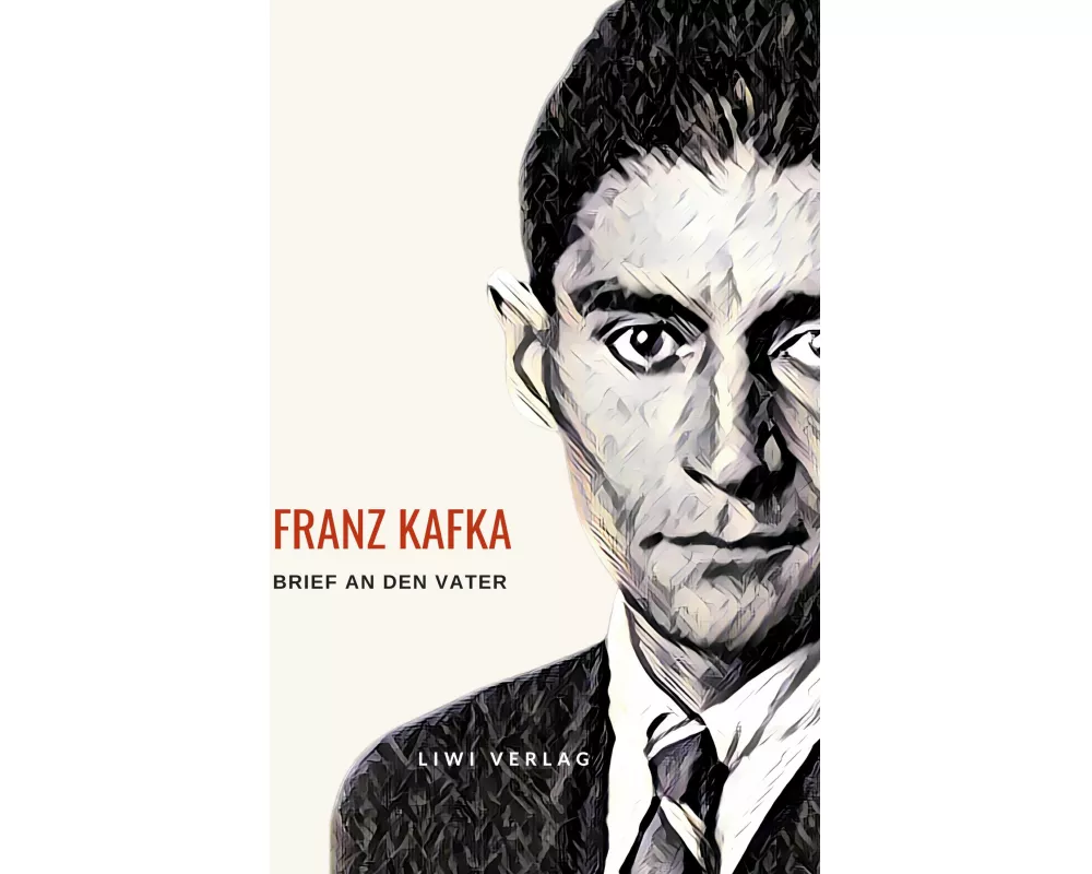 Franz Kafka: Brief an den Vater. Vollständige Neuausgabe