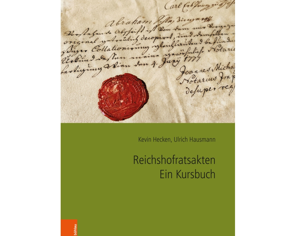 Reichshofratsakten. Ein Kursbuch