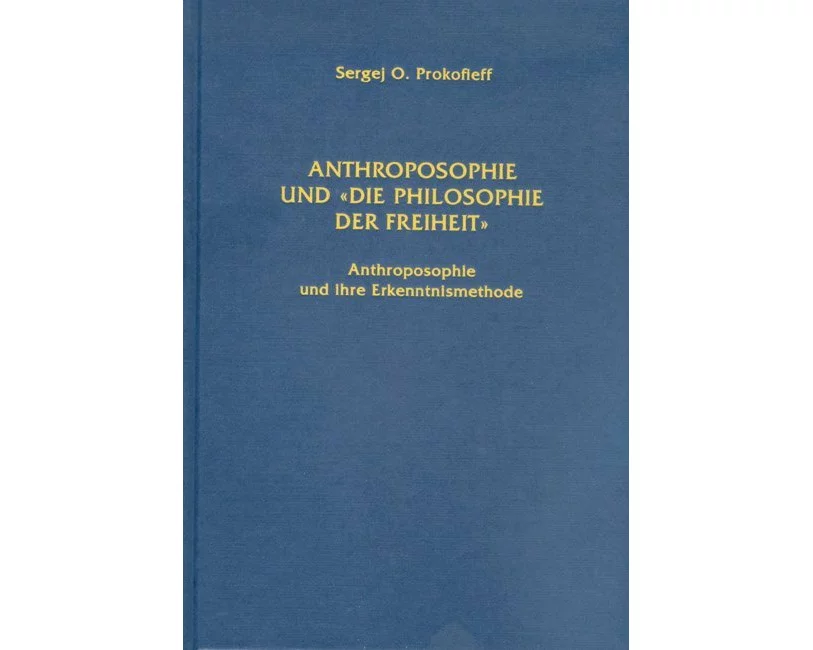 Anthroposophie und "Die Philosophie der Freiheit"