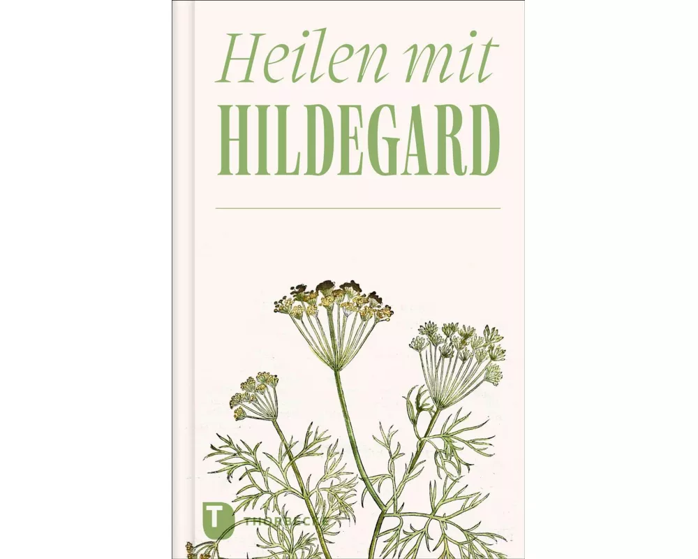 Heilen mit Hildegard
