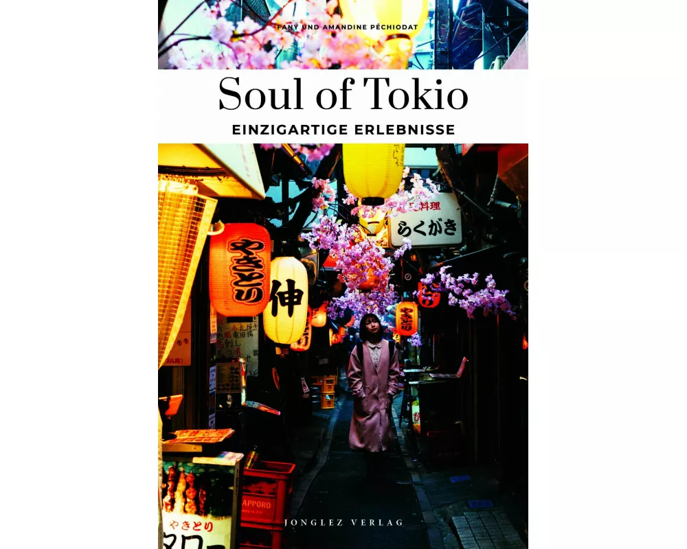 Soul of Tokio einzigartige Erlebnisse