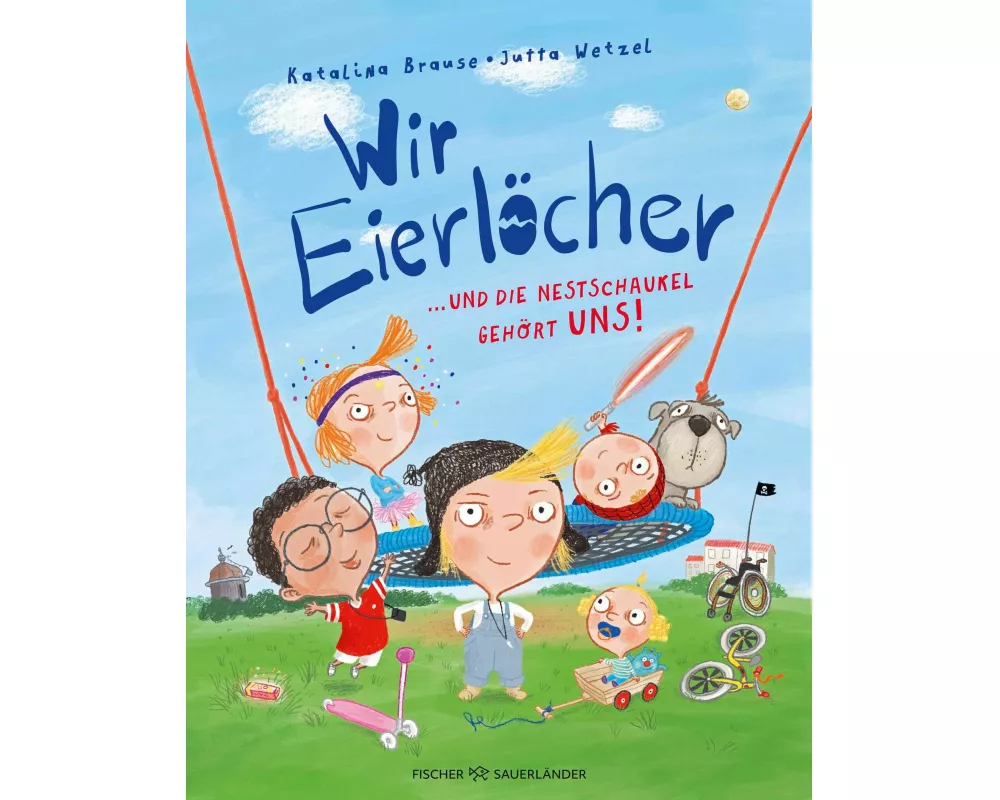 Wir Eierlöcher ... und die Nestschaukel gehört uns!