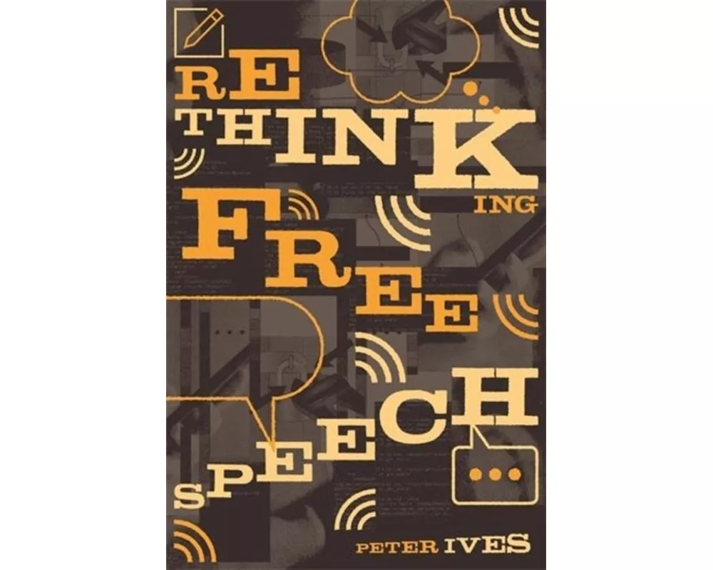 Rethinking Free Speech
