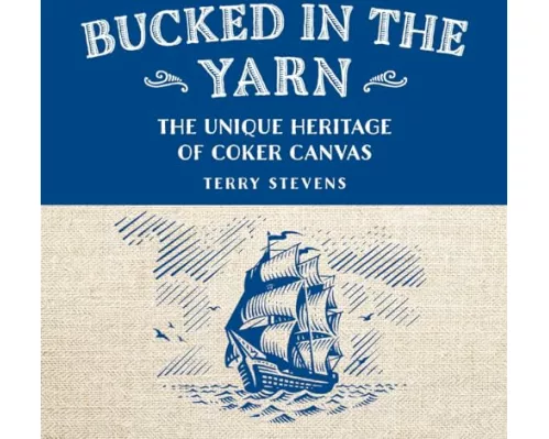 Bucked in the Yarn - The Unique Heritage of Coker Canvas