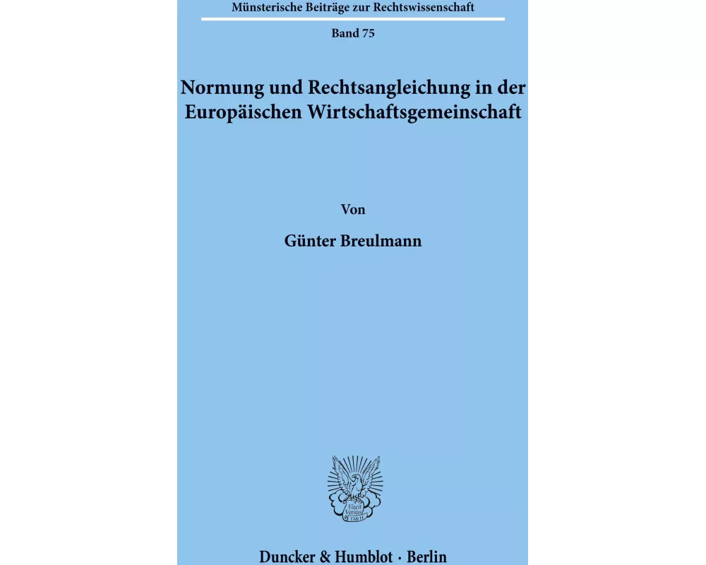 Normung und Rechtsangleichung in der Europäischen Wirtschaftsgemeinschaft