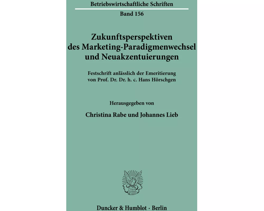 Zukunftsperspektiven des Marketing-Paradigmenwechsel und Neuakzentuierungen