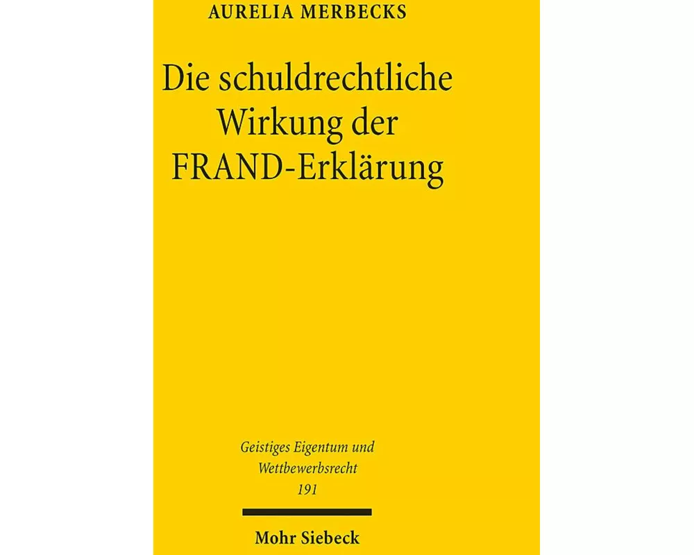 Die schuldrechtliche Wirkung der FRAND-Erklärung