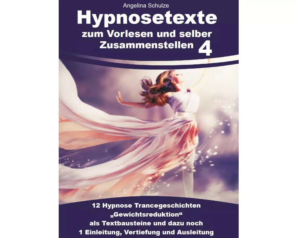 Hypnosetexte zum Vorlesen und selber Zusammenstellen 4