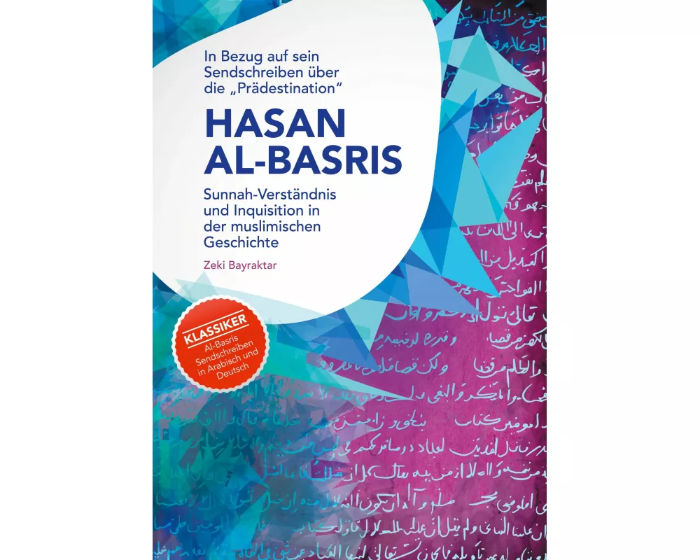 In Bezug auf sein Sendschreiben über die "Prädestination" Hasan Al-Basris