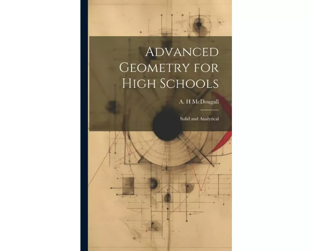 Advanced Geometry for High Schools: Solid and Analytical