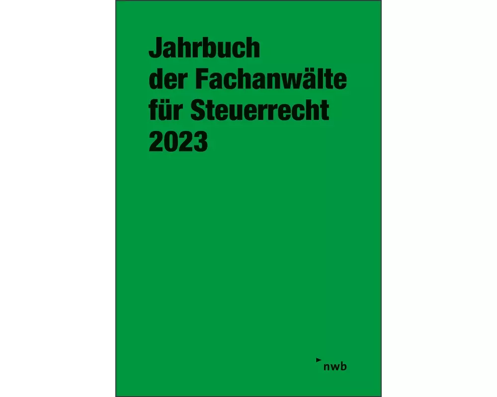 Jahrbuch der Fachanwälte für Steuerrecht 2023