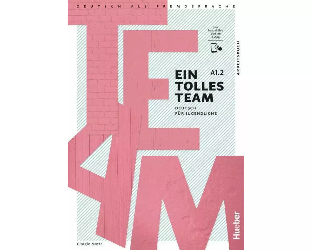 Ein tolles Team A1.2. Arbeitsbuch plus interaktive Version