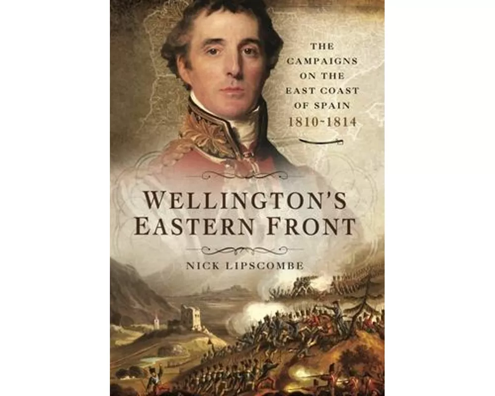 Wellington's Eastern Front