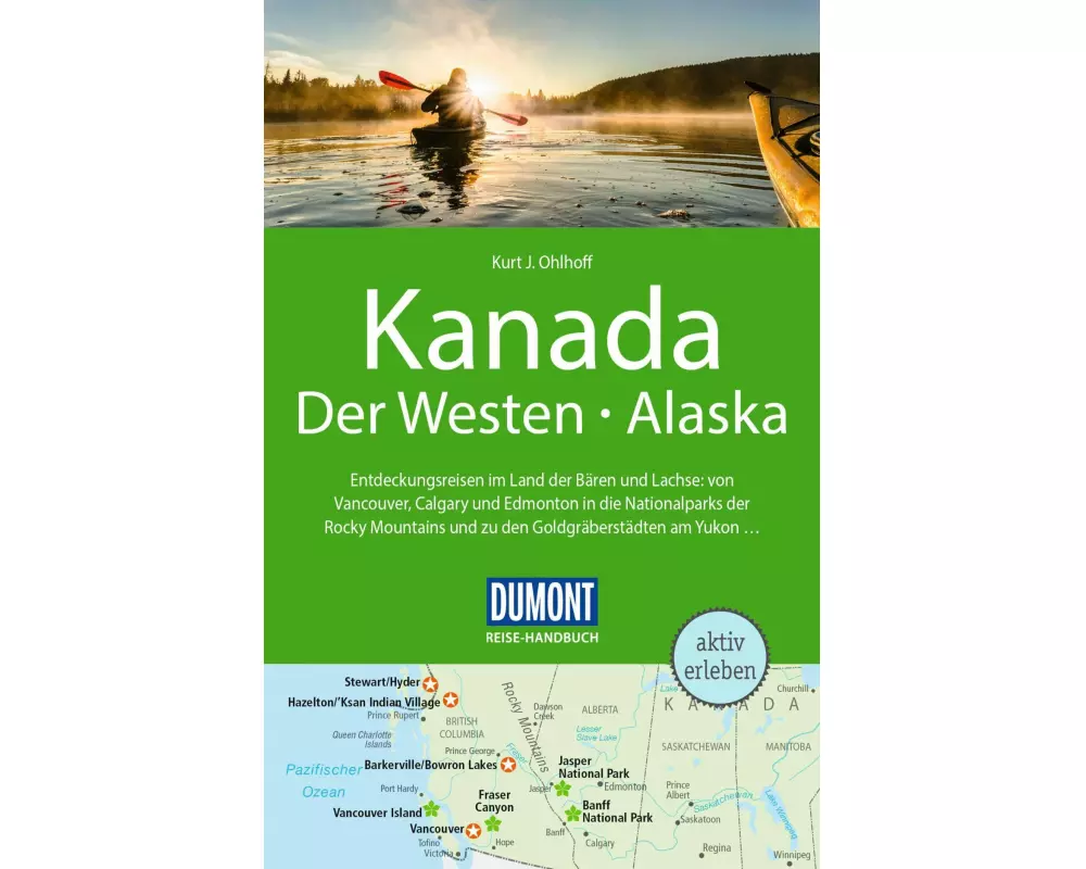 DuMont Reise-Handbuch Reiseführer Kanada, Der Westen, Alaska
