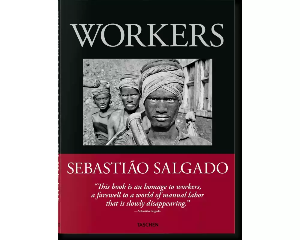 Sebastião Salgado. Workers. An Archaeology of the Industrial Age